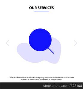 Our Services Search, Magnify, Tool, Max Solid Glyph Icon Web card Template