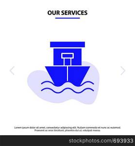 Our Services Ship, Beach, Boat, Summer Solid Glyph Icon Web card Template