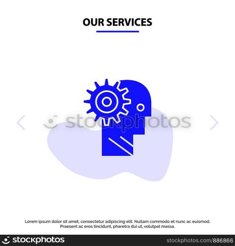 Our Services Solution, Brain, Gear, Man, Mechanism, Personal, Working Solid Glyph Icon Web card Template