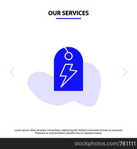 Our Services Tag, Sign, Power, Energy Solid Glyph Icon Web card Template