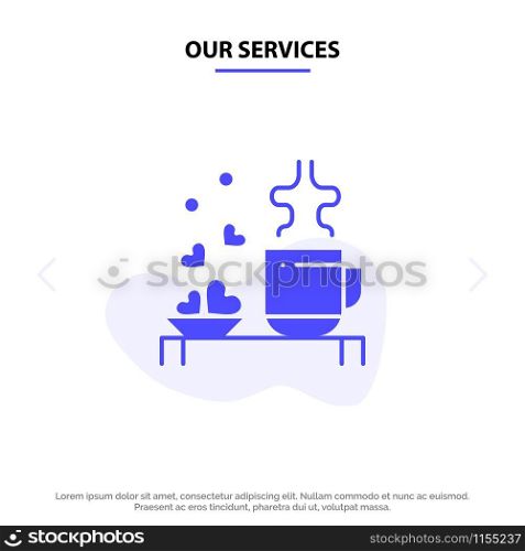 Our Services Tea, Cup, Hearts, Love, Loving, Wedding Solid Glyph Icon Web card Template