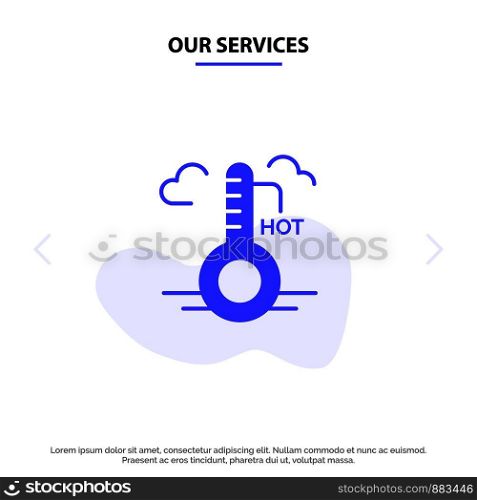 Our Services Temperature, Hot, Weather, Update Solid Glyph Icon Web card Template
