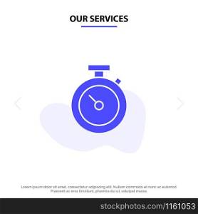 Our Services Timer, Stopwatch, Watch, Time Solid Glyph Icon Web card Template