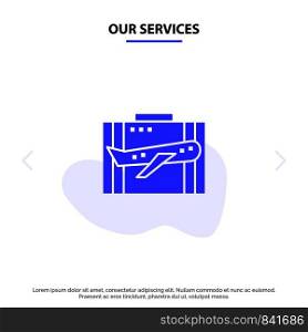 Our Services Travel, Baggage, Business, Case, Luggage, Portfolio, Suitcase Solid Glyph Icon Web card Template