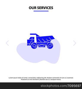 Our Services Truck, Trailer, Transport, Construction Solid Glyph Icon Web card Template