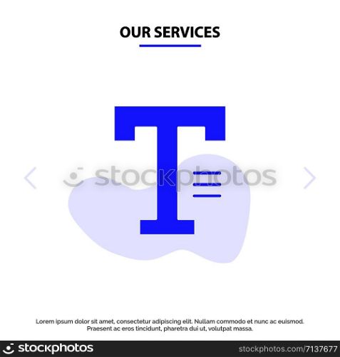 Our Services Type, Text, Write, Word Solid Glyph Icon Web card Template