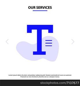 Our Services Type, Text, Write, Word Solid Glyph Icon Web card Template