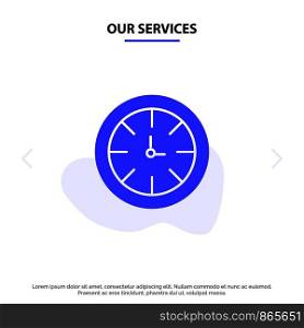 Our Services Watch, Timer, Clock, Global Solid Glyph Icon Web card Template