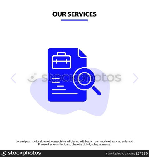 Our Services Worker, Document, Search, Jobs Solid Glyph Icon Web card Template