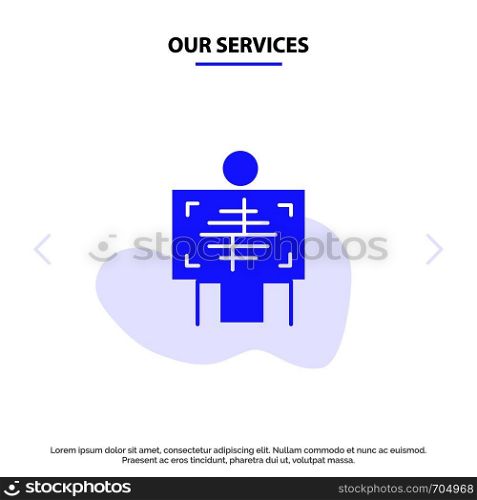 Our Services Xray, Patient, Hospital, Radiology, Solid Glyph Icon Web card Template