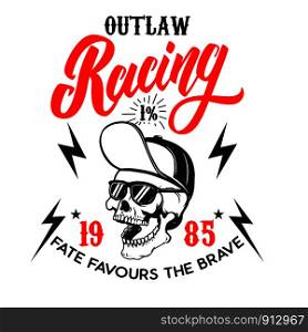 Outlaw racing .Poster template with skull. Design element for poster, flyer, card, banner. Vector illustration