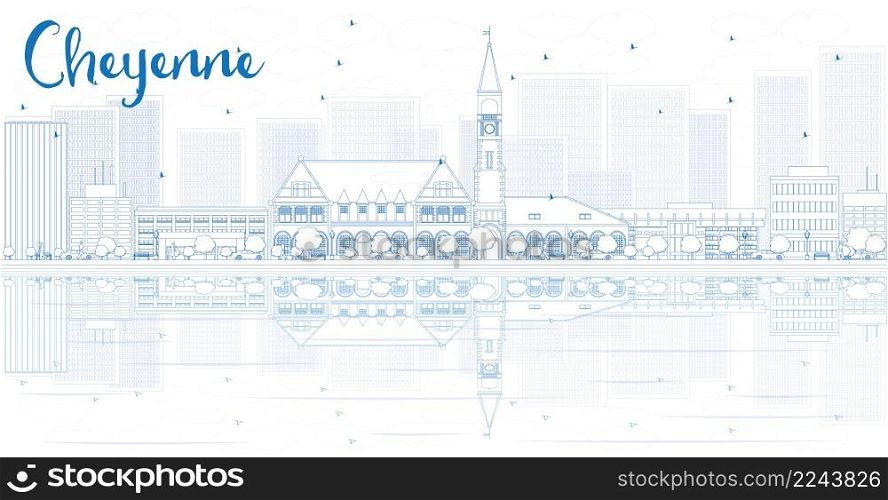 Outline Cheyenne skyline with blue buildings and reflections. Vector illustration. Business travel and tourism concept with place for text. Image for presentation, banner, placard and web site.
