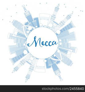 Outline Mecca Skyline with Blue Landmarks and Copy Space. Vector Illustration. Travel and Tourism Concept with Historic Buildings. Image for Presentation Banner Placard and Web Site.