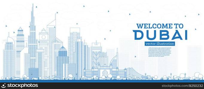 Outline Welcome to Dubai UAE Skyline with Blue Buildings. Vector Illustration. Business Travel and Tourism Concept with Modern Architecture. Dubai Cityscape with Landmarks.