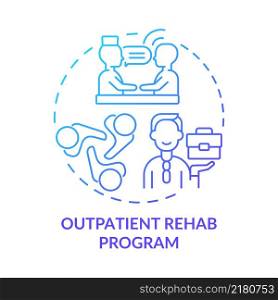 Outpatient rehab program blue gradient concept icon. Gambling addiction overcoming abstract idea thin line illustration. Isolated outline drawing. Arial, Myriad Pro-Bold fonts used. Outpatient rehab program blue gradient concept icon