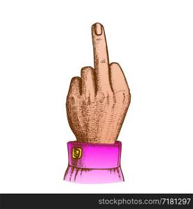 Outrageous Contempt Fuck You Gesture Ink Vector. Female Aggressive Gesture Hand Middle Finger Up Showing Sign. Woman Wrist Gesturing Signal Designed In Vintage Style Color Closeup Illustration. Color Outrageous Contempt Fuck You Gesture Ink Vector