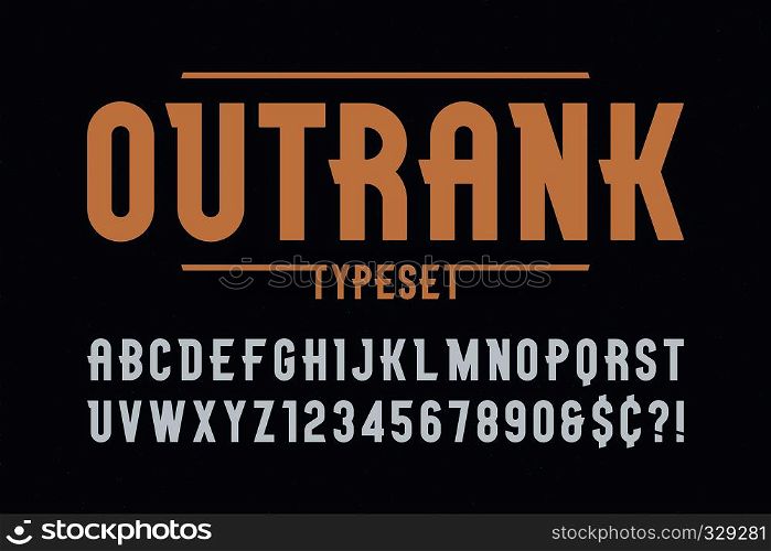 Outrank trendy vintage display font design, alphabet, typeface, letters and numbers, typography. Vector illustration, decorative typeset. EPS10. Outrank trendy vintage display font design, alphabet, typeface
