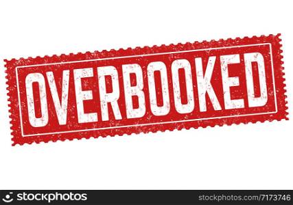 Overbooked sign or stamp on white background, vector illustration