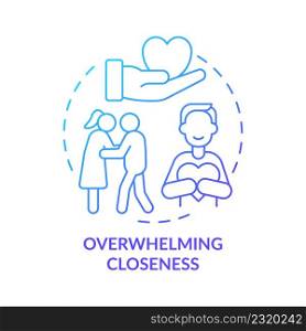 Overwhelming closeness blue gradient concept icon. Emotional manipulation signal abstract idea thin line illustration. Unearned intimacy. Isolated outline drawing. Myriad Pro-Bold font used. Overwhelming closeness blue gradient concept icon