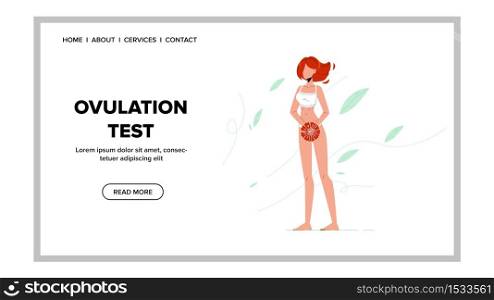 Ovulation Test Woman Exam Pregnant Symptom Vector. Positive Or Negative Result, Ovulation Test Device For Young Girl. Pregnancy Lady Character Maternity Planning Web Cartoon Illustration. Ovulation Test Woman Exam Pregnant Symptom Vector
