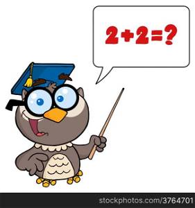 Owl Teacher Cartoon Character With Graduate Cap ,Pointer And Speech Bubble