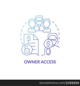 Owner access blue gradient concept icon. Property management optimization in hotels abstract idea thin line illustration. Isolated outline drawing. Roboto-Medium, Myriad Pro-Bold fonts used. Owner access blue gradient concept icon