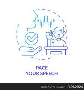 Pace your speech blue gradient concept icon. Develop and practice talking. Step to charisma abstract idea thin line illustration. Isolated outline drawing. Myriad Pro-Bold font used. Pace your speech blue gradient concept icon