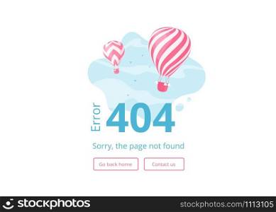Page not found 404 error website vector illustration. Red stripes hot air balloons on blue skyscape with error 404 sign and interface template for website warning page on travel booking mobile app. Page not found 404 error website vector graphic