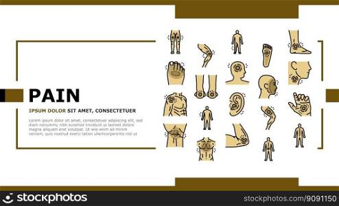 pain body ache health back landing web page vector. neck medical, joint leg, injury medicine, human knee, hurt muscle, painful disease pain body ache health back Illustration. pain body ache health back landing header vector