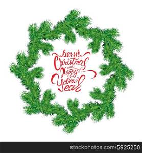 Painted holiday typography, Frame of Christmas fir tree branches in circle shape isolated on white background. Merry Christmas and Happy New Year calligraphy.