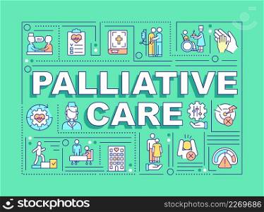 Palliative care word concepts green banner. Patient help program. Infographics with icons on color background. Isolated typography. Vector illustration with text. Arial-Black font used. Palliative care word concepts green banner