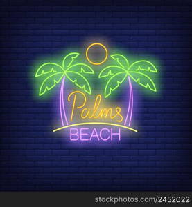Palms, beach neon text with sun. Summer, tourism and vacation design. Night bright neon sign, colorful billboard, light banner. Vector illustration in neon style.