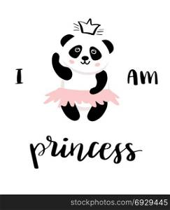 panda ballerina vector for girl print design.. Cute dancing panda ballerina in pink skirt. With lettering text I Am Princess. Vector illustrartion for girl print design.