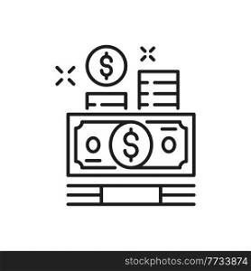 Paper bills and coins, money payments isolated thin line icon. Vector charity payments, currency and debt, business earnings. Finance banknotes, credit money transfer and transaction, investments. Money paper bills and coins isolate thin line icon