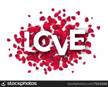 Paper cut word Love on a backdrop of rose petals. Valentine day background. Vector illustration EPS10. Paper cut word Love on a backdrop of rose petals. Valentine day background. Vector illustration