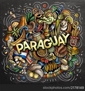 Paraguay hand drawn cartoon doodle illustration. Funny local design. Creative vector background. Handwritten text with Latin American elements and objects. Colorful composition. Paraguay hand drawn cartoon doodle illustration. Funny local design.