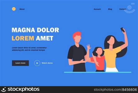 Parents and daughter taking selfie together. Using smartphone for video call, waving hello flat vector illustration. Family, communication concept for banner, website design or landing web page