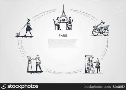 Paris - people riding bicycle, drinking coffee with Eiffel towel behind, painting, buying flowers, walking dog vector concept set. Hand drawn sketch isolated illustration. Paris - people riding bicycle, drinking coffee with Eiffel towel behind, painting, buying flowers, walking dog vector concept set
