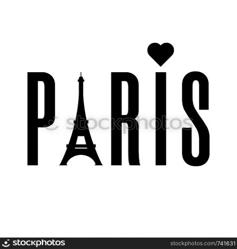 Paris word with eiffel tower isolated on white background. Black label or logotype. Clean and modern vector illustration for design, web.