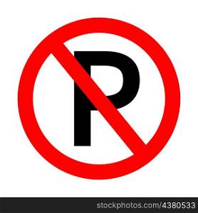 Parking forbidden. Sign of dont parking. Icon of forbidden park of car. Symbol of prohibited zone for park. Logo of round red ban. Drive regulation of vehicle. Vector.