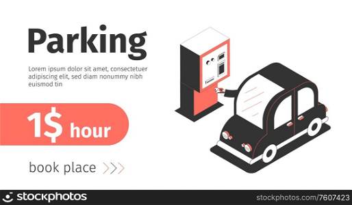 Parking horizontal banner with text book place button and isometric images of car with ticket machine vector illustration