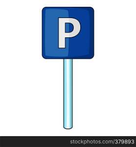 Parking sign icon. Cartoon illustration of parking sign vector icon for web. Parking sign icon, cartoon style