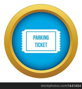 Parking ticket icon blue vector isolated on white background for any design. Parking ticket icon blue vector isolated