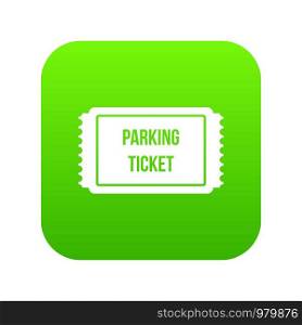 Parking ticket icon digital green for any design isolated on white vector illustration. Parking ticket icon digital green