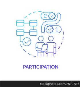 Participation blue gradient concept icon. Manage process. International cooperation blue gradient concept abstract idea thin line illustration. Isolated outline drawing. Myriad Pro-Bold font used. Participation blue gradient concept icon