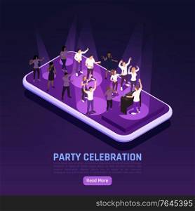 Party celebration isometric background with characters of people dancing on top of smartphone screen with text vector illustration. Smartphone Party Isometric Background