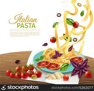 Pasta Concept Poster. Italian fettuccine pasta with tomatoes olives and herbs realistic concept poster vector illustration