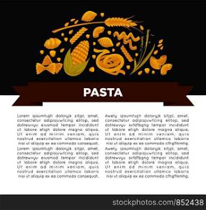 Pasta poster design for Italian food cuisine or macaroni and spaghetti restaurant. Vector durum fettuccine and farfalle or tagliatelli and lasagna with flour bag and wheat cereal or corn grain icons. Pasta poster design for Italian food cuisine or macaroni and spaghetti restaurant.