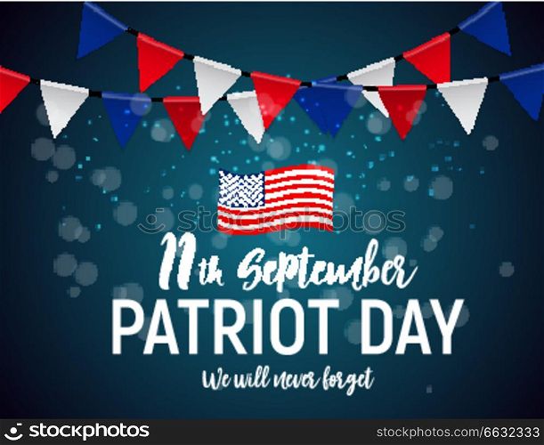 Patriot Day USA poster background.September 11, We will never forget. Vector illustration. EPS10. Patriot Day USA poster background.September 11, We will never forget. Vector illustration.