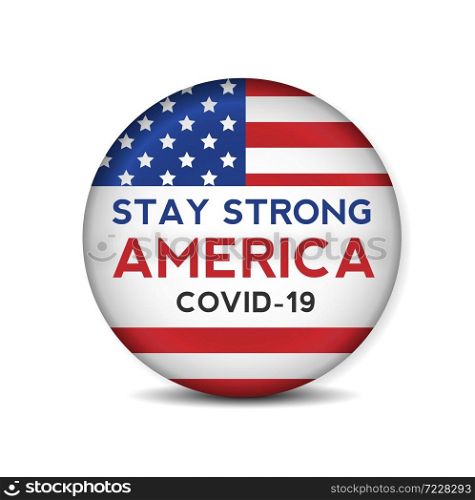 Patriotic inspirational positive quote about novel coronavirus covid-19 pandemic. Template for background, banner, poster. Vector design.